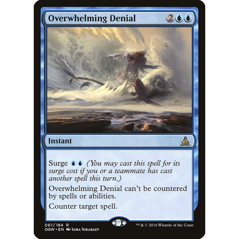 Overwhelming Denial [Oath of the Gatewatch]