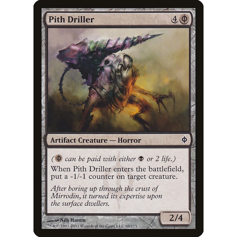 Pith Driller [New Phyrexia]