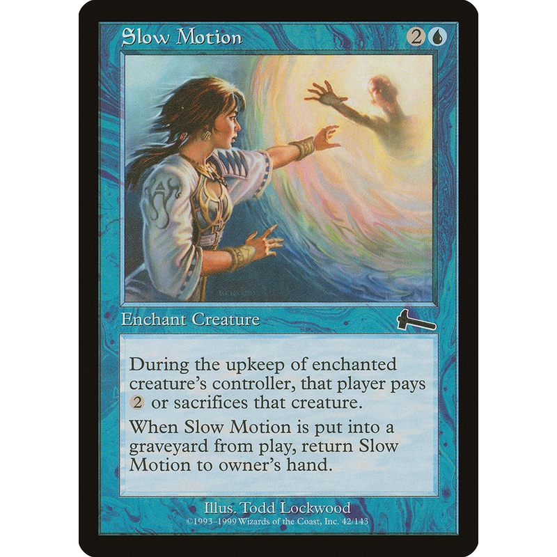 Slow Motion [Urza's Legacy]
