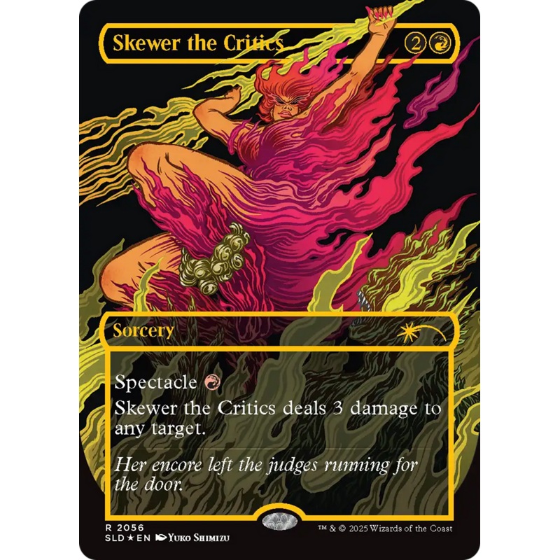 Skewer the Critics (2056) (Raised Foil) [Secret Lair Drop Series]