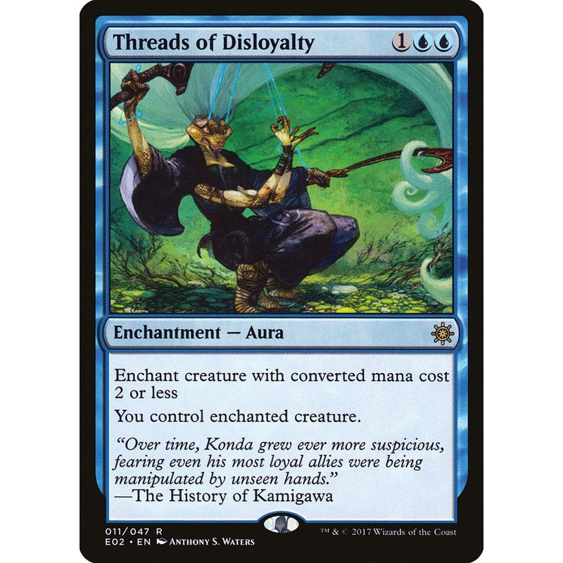 Threads of Disloyalty [Explorers of Ixalan]